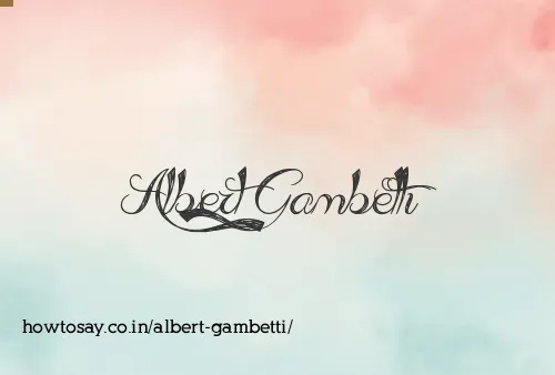 Albert Gambetti