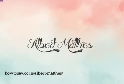 Albert Matthes