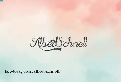 Albert Schnell