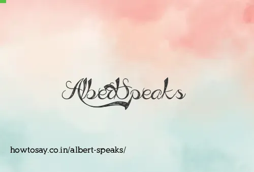 Albert Speaks