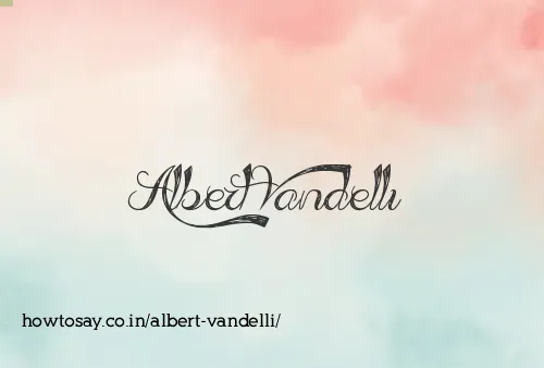 Albert Vandelli