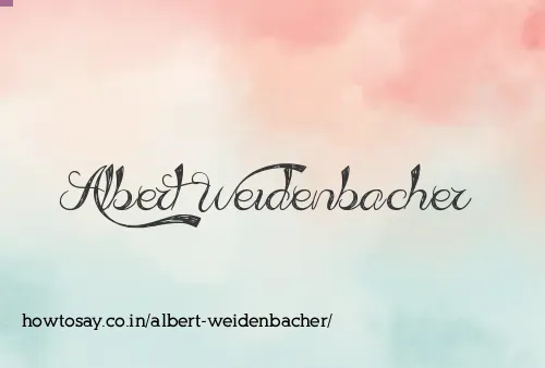 Albert Weidenbacher