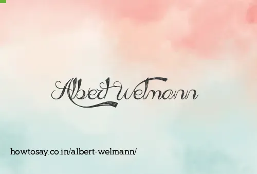 Albert Welmann