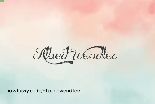Albert Wendler