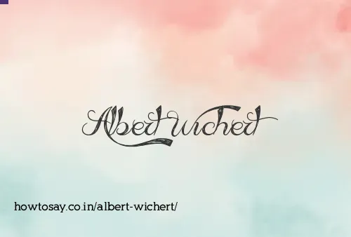 Albert Wichert