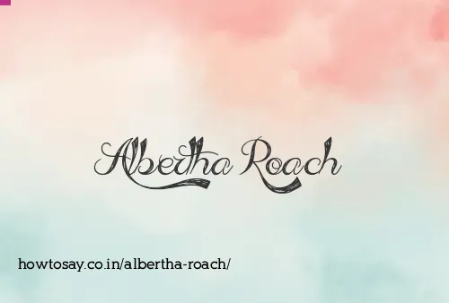 Albertha Roach