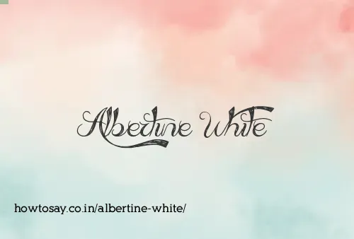Albertine White