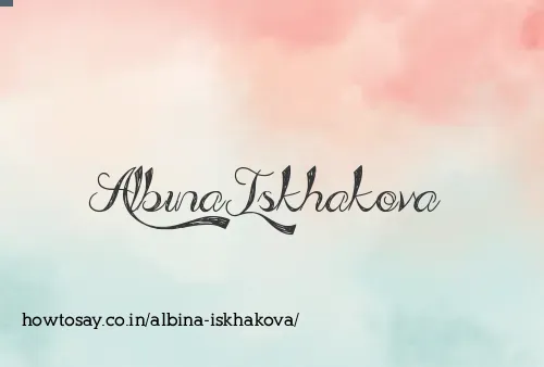 Albina Iskhakova