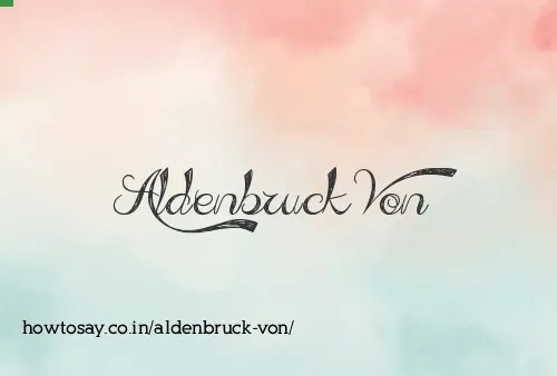 Aldenbruck Von