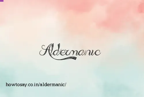Aldermanic