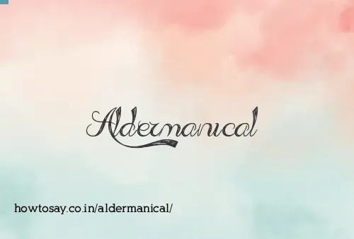 Aldermanical