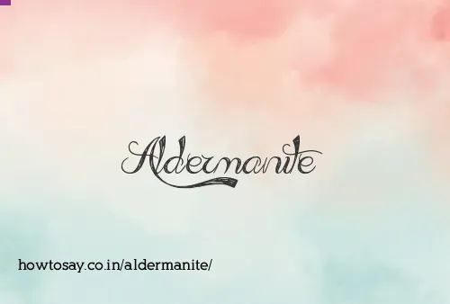 Aldermanite