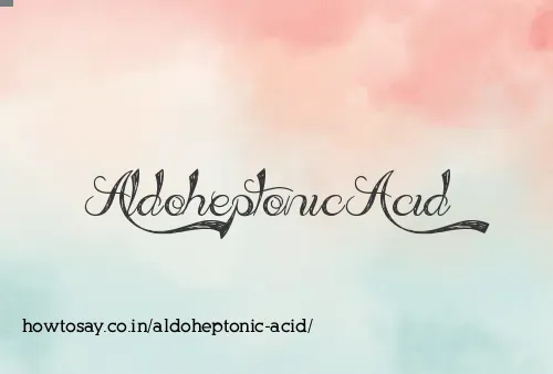 Aldoheptonic Acid