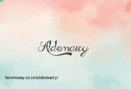 Aldomairy