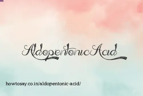 Aldopentonic Acid