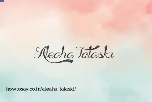 Aleaha Talaski