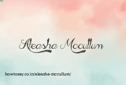 Aleasha Mccullum