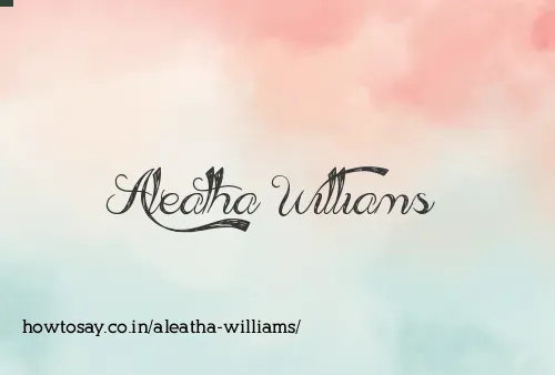 Aleatha Williams