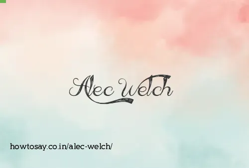 Alec Welch