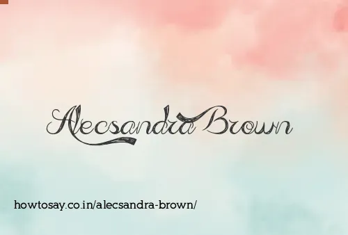 Alecsandra Brown