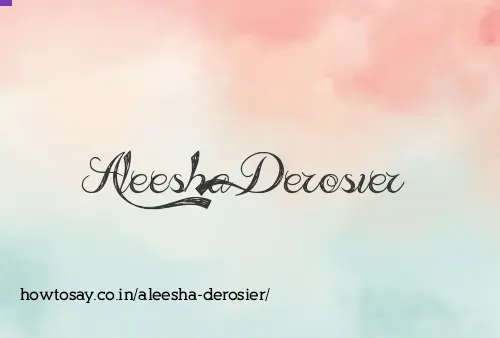 Aleesha Derosier