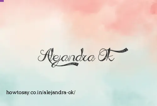 Alejandra Ok