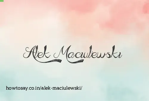 Alek Maciulewski