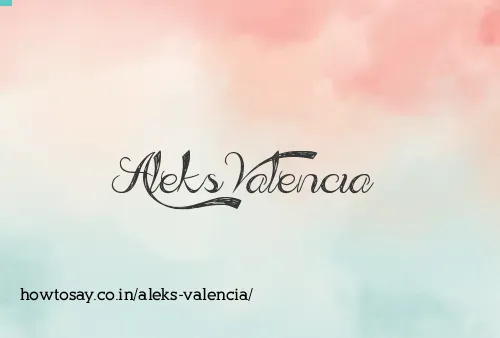 Aleks Valencia