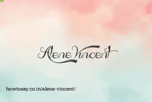 Alene Vincent