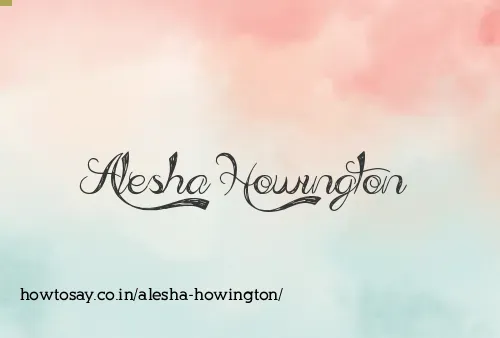 Alesha Howington