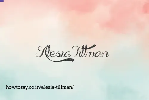 Alesia Tillman