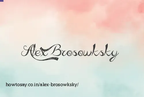 Alex Brosowksky