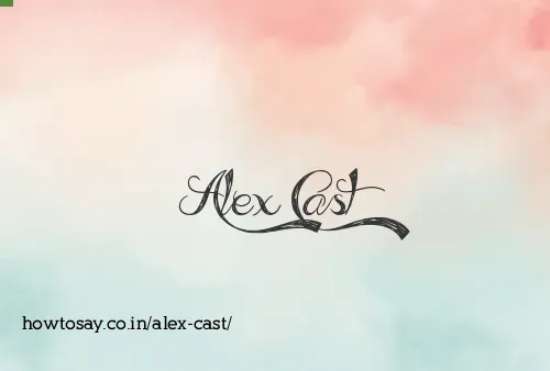Alex Cast