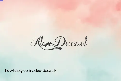 Alex Decaul