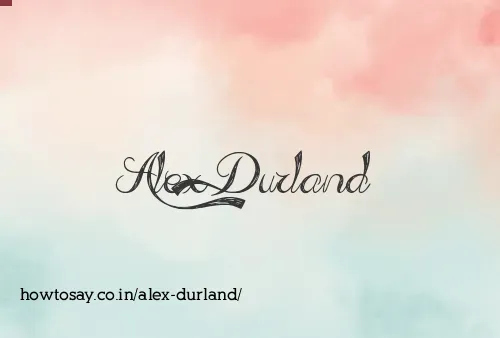 Alex Durland