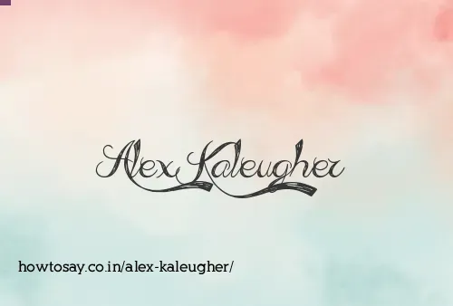 Alex Kaleugher