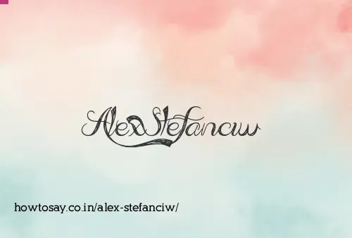 Alex Stefanciw