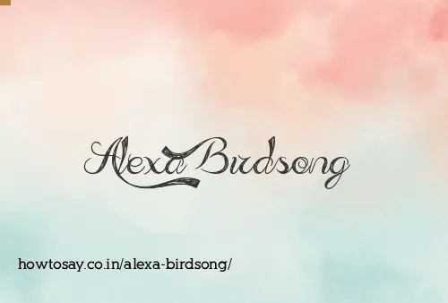Alexa Birdsong