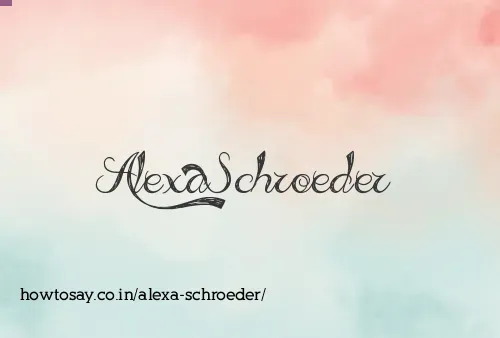 Alexa Schroeder