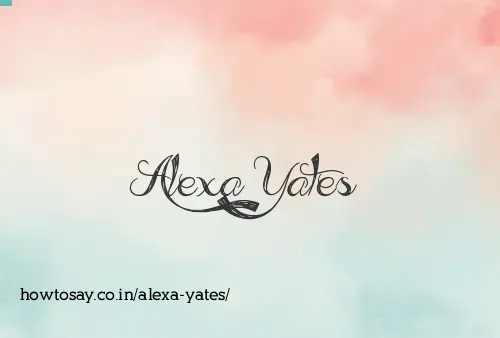 Alexa Yates