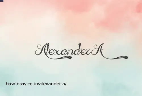 Alexander A