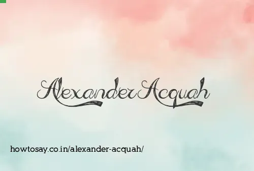 Alexander Acquah