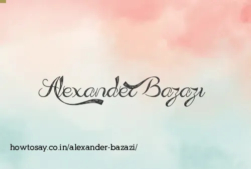 Alexander Bazazi