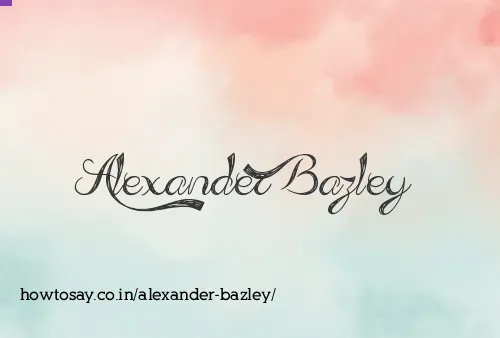Alexander Bazley