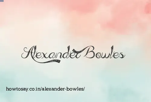 Alexander Bowles