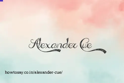 Alexander Cue