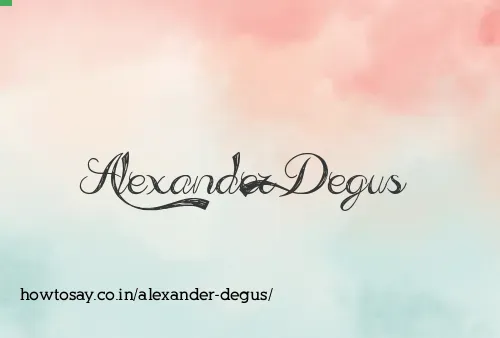 Alexander Degus