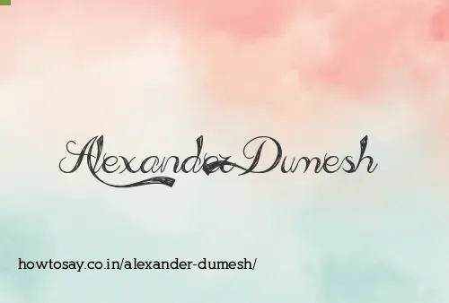 Alexander Dumesh
