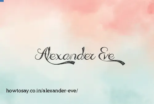Alexander Eve