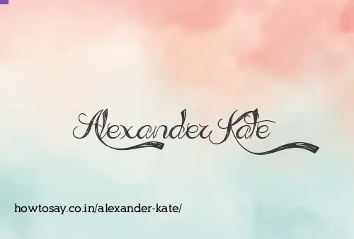 Alexander Kate